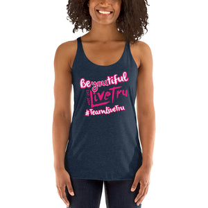 BE You tiful Teamlivetru Racerback Tank